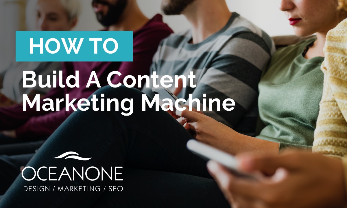 How To Build A Content Marketing Machine