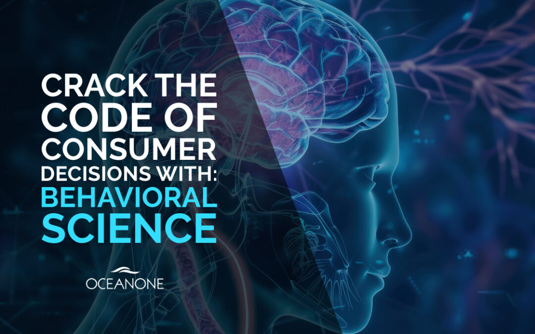 Crack the Code of Consumer Decisions with Behavioral Science